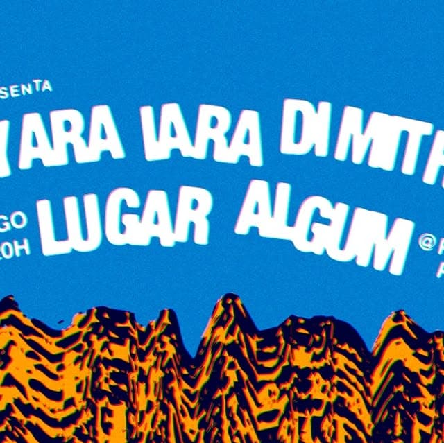 Flyer de Mayara Iara Dimitria e Lugar Algum
