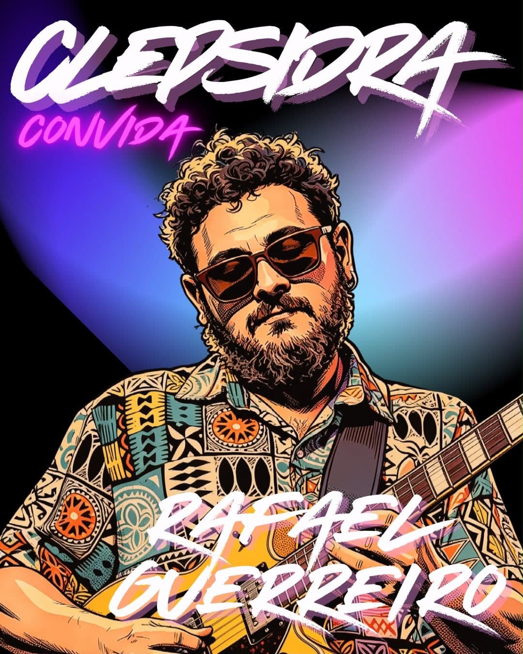 Flyer de Clepsidra, Rafael Guerreiro e mais 3 artistas