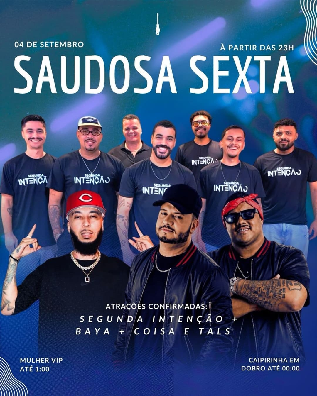 Flyer de Segunda Intenção, Dj Baya e Coisa e Tals