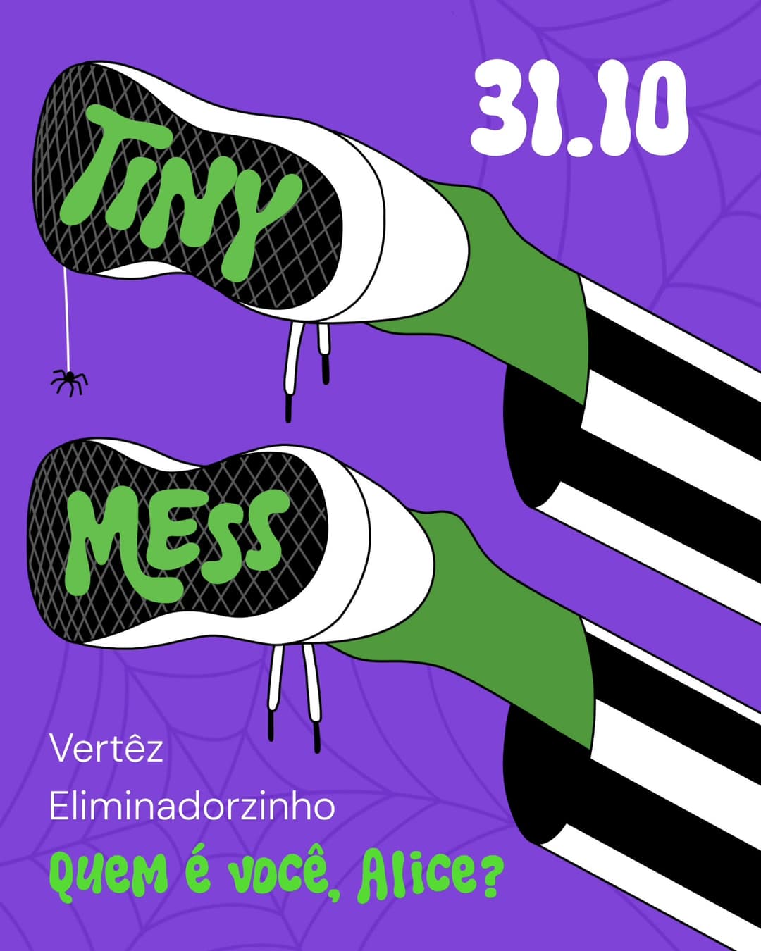 Flyer de Quem é Você, Alice?, Vertêz e eliminadorzinho