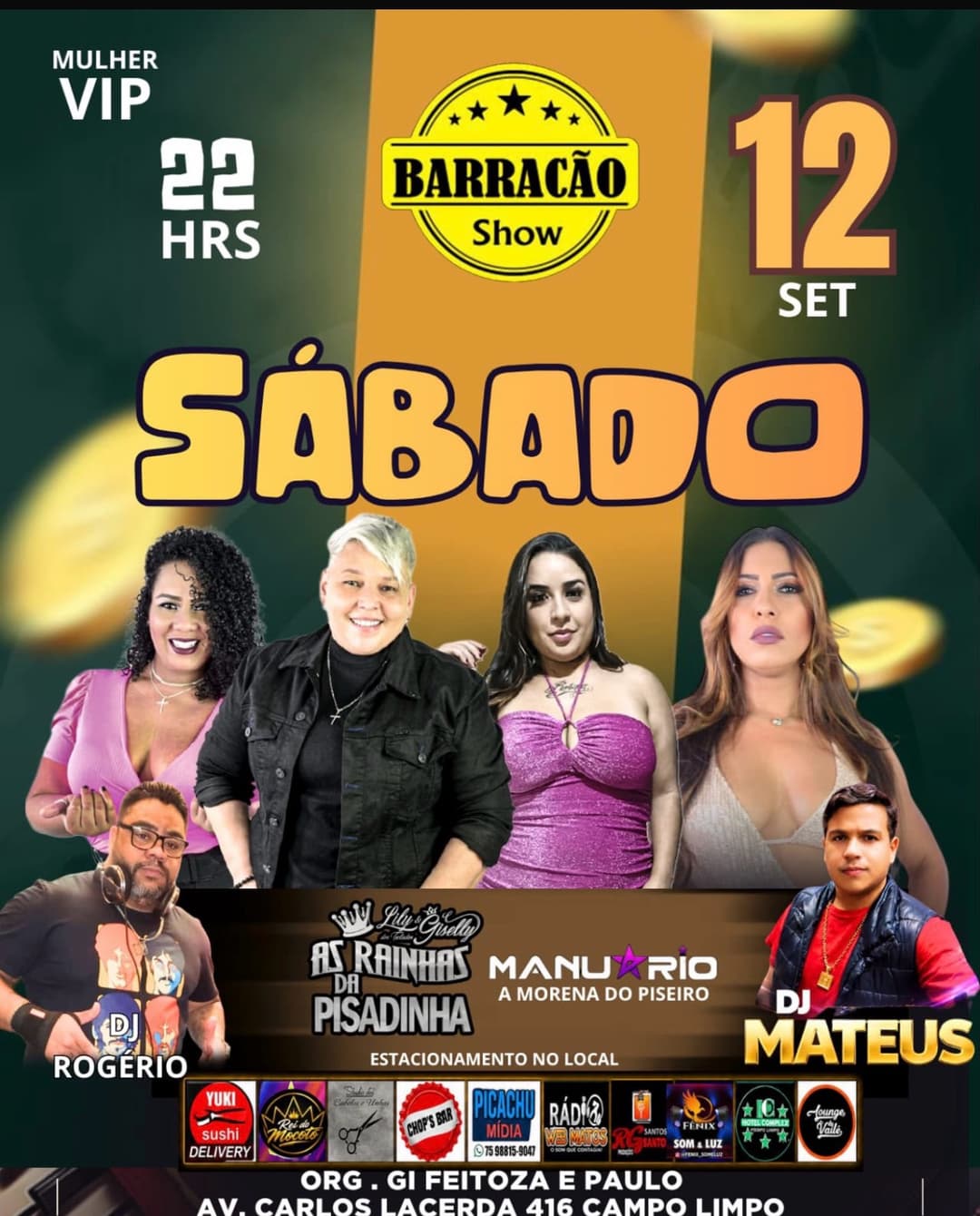 Flyer de DJ Mateus, AS RAINHAS DA PISADINHA e mais 2 artistas