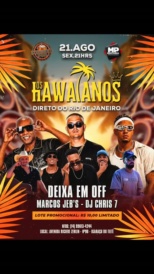 Flyer de Os Hawaianos, Deixa em Off, Marcos Jeb's e DJ Chris 7
