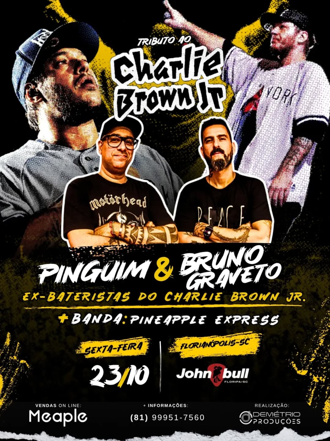 Flyer de Ana M.A.S. Bruvaken, Bruno Graveto e Pineapple