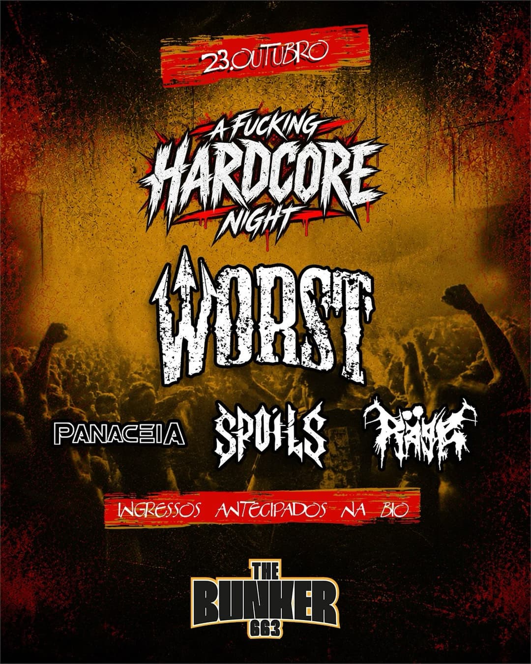 Flyer de Panaceia, Räge, WORST e Spoils