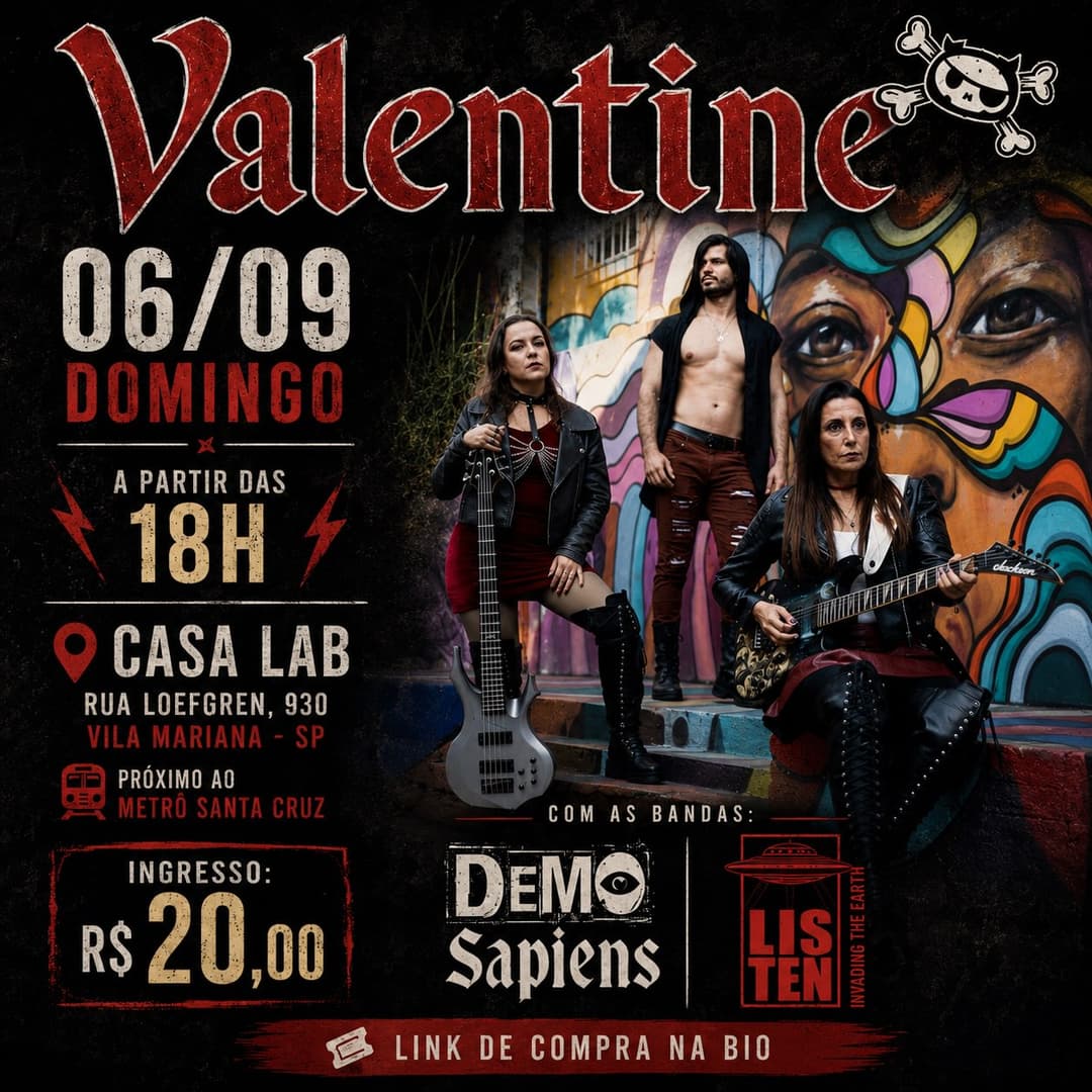 Flyer de Valentine, Listen BR e demosapiens.ofc