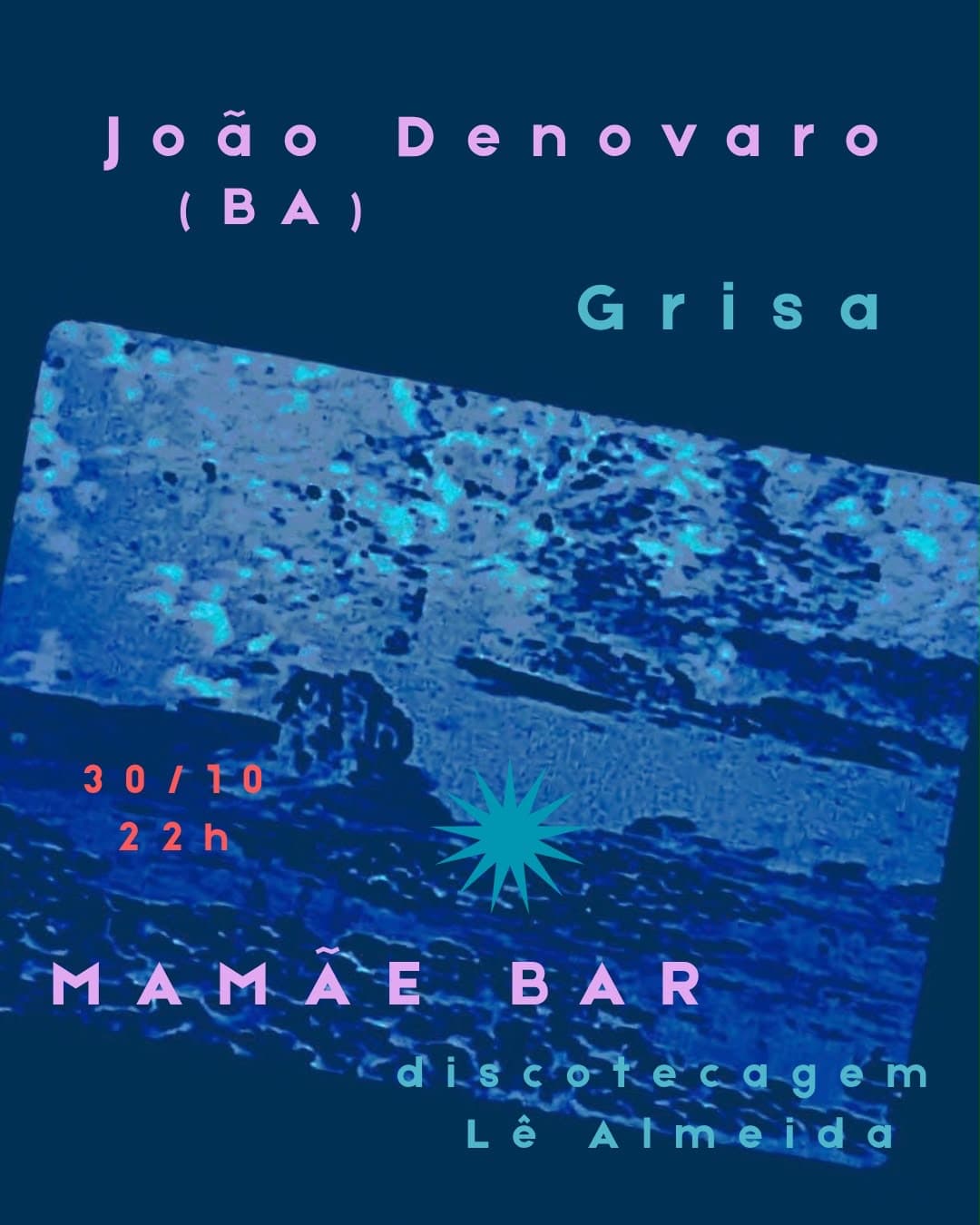 Flyer de Grisa, JOÃO DENOVARO e Lê Almeida