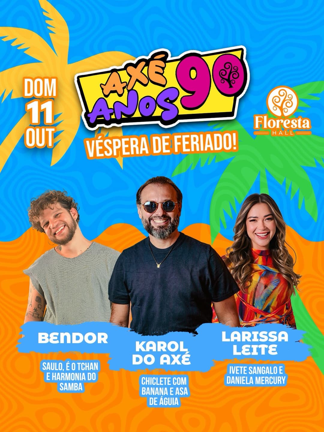 Flyer de Bendôr, Larissa Leite e Karol do Axé