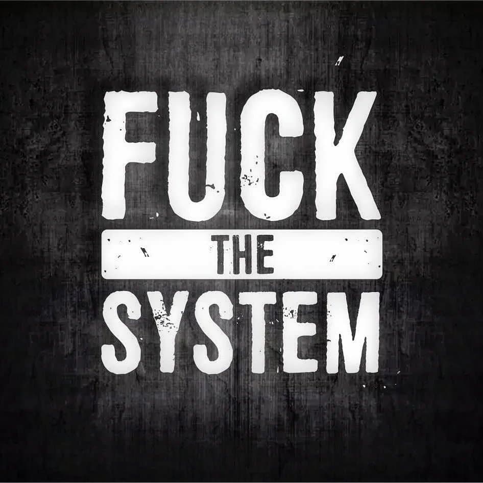Arte de Fuck the System