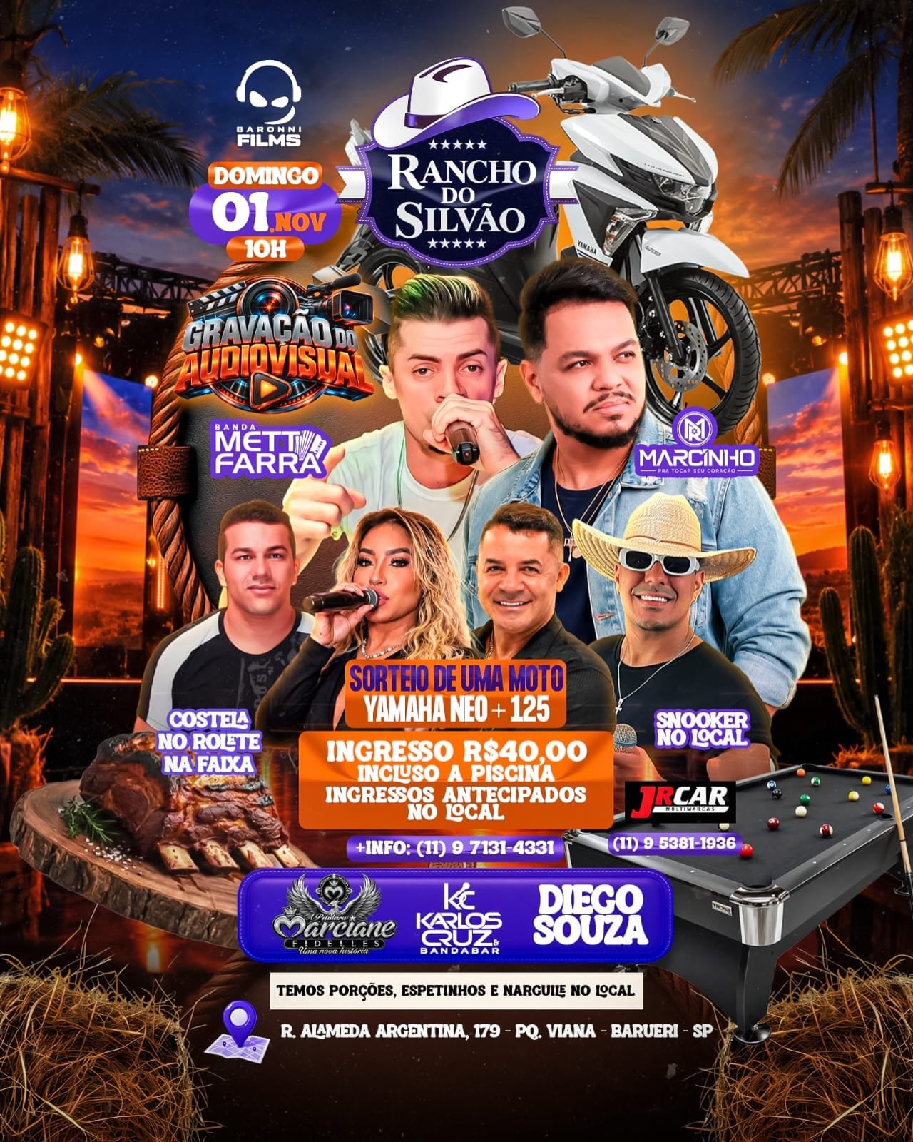 Flyer: Marcinho, Ivanilson Marques, MettFarrá, Diego Souza, Karlos Cruz, Marciane Fidélis, Costela no Rolete na Fazenda e Snooker no Local